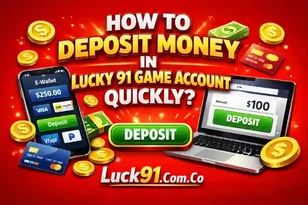 Deposit Money in Lucky 91 Game